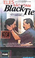 Eles Nao Usam Black Tie