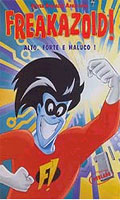 Forte E Maluco! Freakazoid! Alto